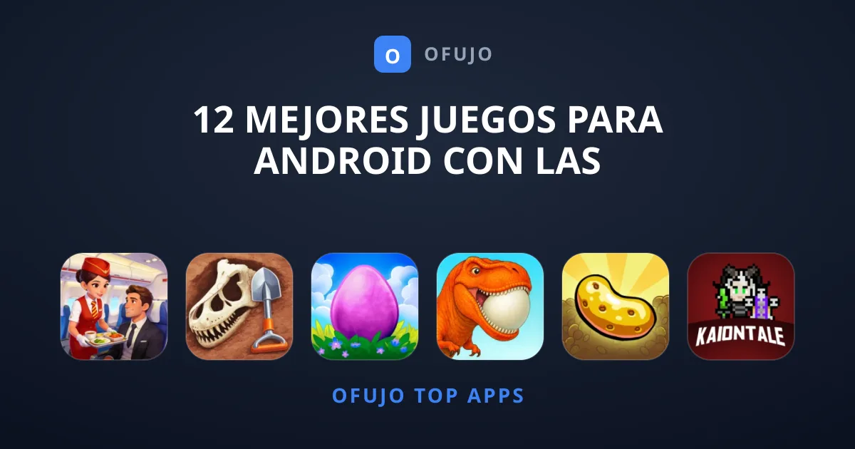 12 Mejores Juegos para Android con las Valoraciones Más Altas